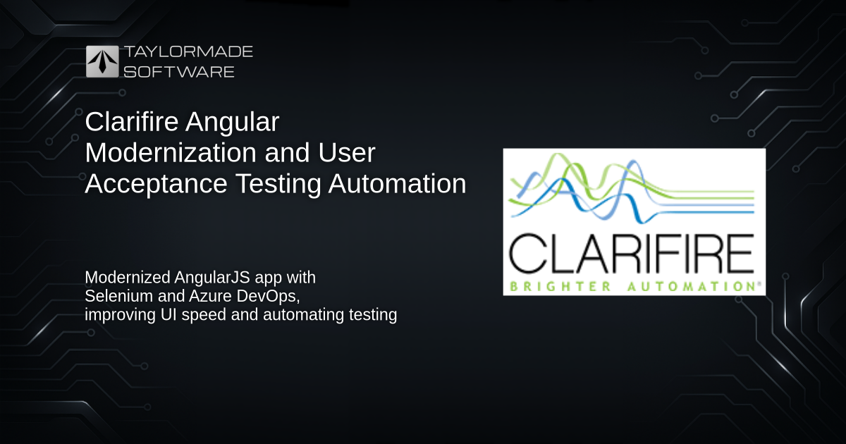 Clarifire Angular Modernization and UAT Automation